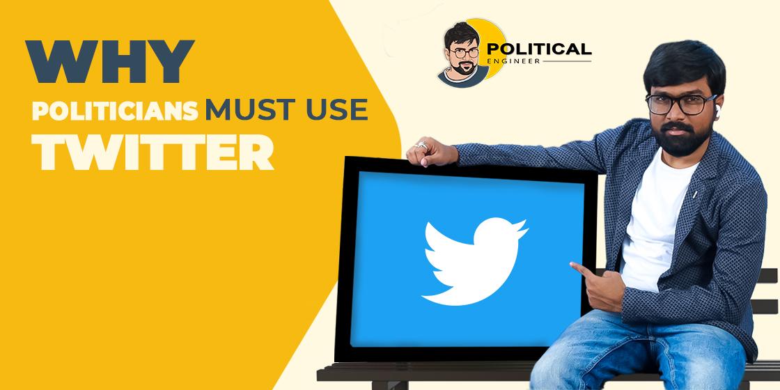 WHY POLITICIANS MUST USE TWITTER