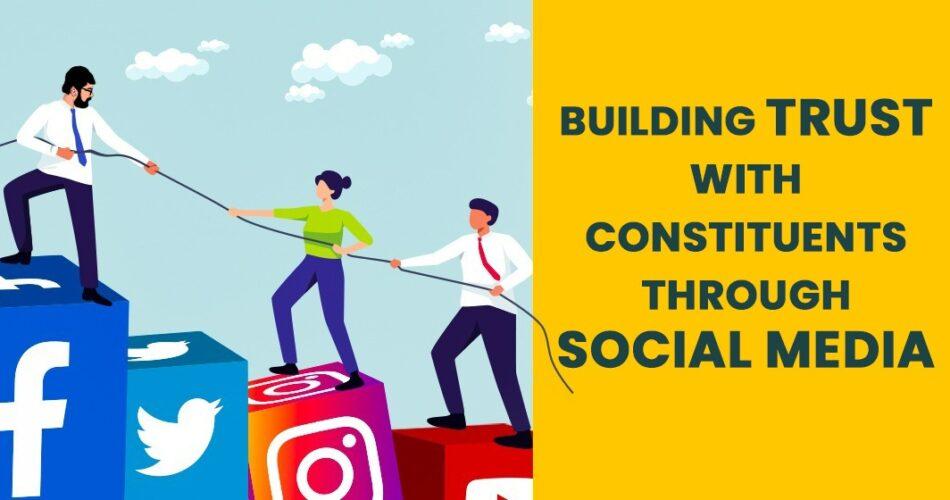 Building Trust with Constituents Through Social Media