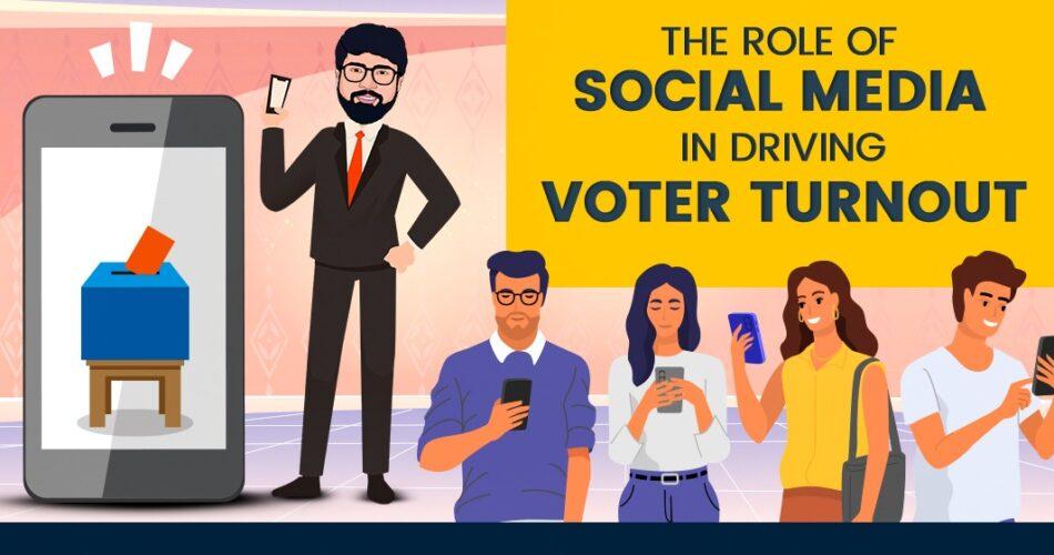 The role of social media in driving voter turnout